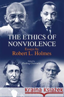 The Ethics of Nonviolence: Essays by Robert L. Holmes Robert L Holmes 9781623568054  - książka