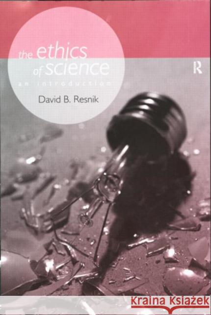 The Ethics of Science: An Introduction Resnik, David B. 9780415166980 Routledge - książka