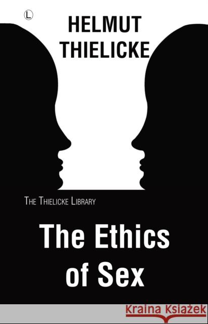 The Ethics of Sex Helmut Thielicke J. D. Doberstein 9780718894566 Lutterworth Press - książka
