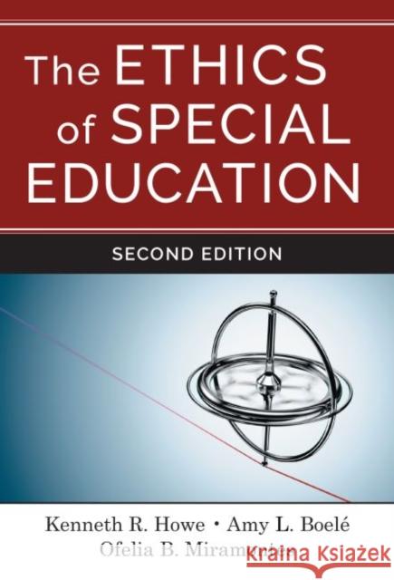 The Ethics of Special Education Kenneth R. Howe 9780807758953 Teachers College Press - książka