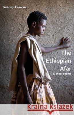 The Ethiopian Afar Antony Fawcus 9781760410049 Ginninderra Press - książka