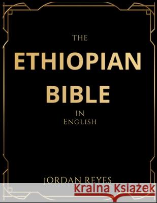 The Ethiopian Bible in English Jordan Reyes 9781918069686 Jordan Reyes - książka