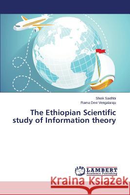 The Ethiopian Scientific study of Information theory Saidhbi Sheik                            Vengalaraju Rama Devi 9783659661570 LAP Lambert Academic Publishing - książka