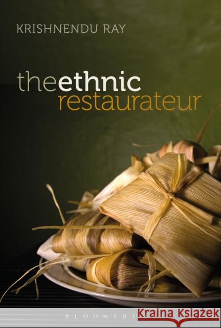 The Ethnic Restaurateur Krishnendu Ray 9780857858351 Bloomsbury Academic - książka