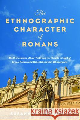 The Ethnographic Character of Romans Susann M. Liubinskas 9781532652127 Pickwick Publications - książka