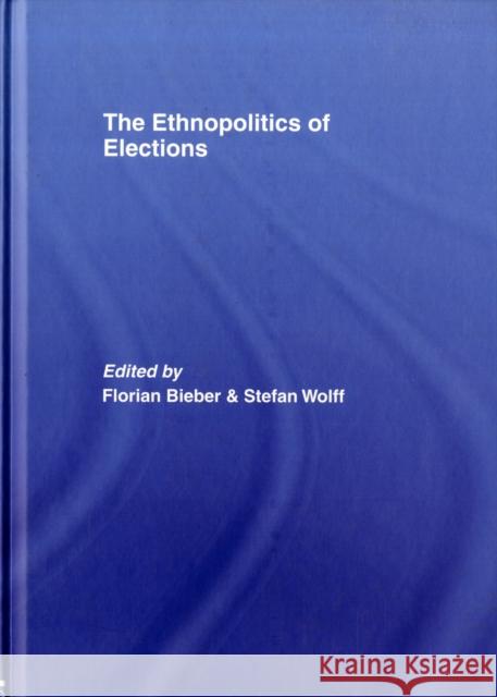 The Ethnopolitics of Elections  9780415400473 TAYLOR & FRANCIS LTD - książka