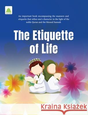 The Etiquette of Life Islamic Research Center 9789697227488 Maktaba Tul Madinah - książka