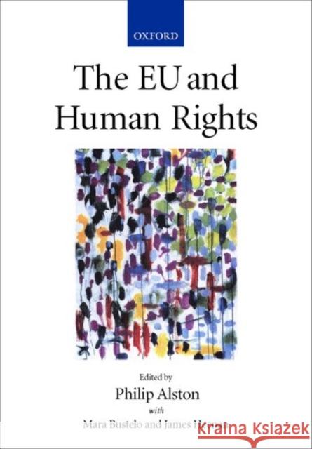 The Eu and Human Rights Alston, Philip 9780198298069 OXFORD UNIVERSITY PRESS - książka