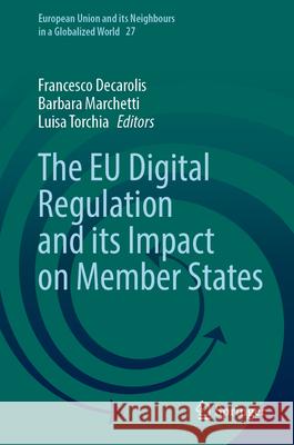 The EU Digital Regulation and Its Impact on Member States Francesco Decarolis Barbara Marchetti Luisa Torchia 9783032064899 Springer - książka