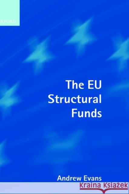 The E.U. Structural Funds Evans, Andrew 9780198268284 Oxford University Press, USA - książka