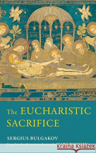 The Eucharistic Sacrifice Sergius Bulgakov Mark Roosien 9780268201401 University of Notre Dame Press - książka