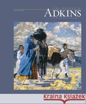 The Eugene B. Adkins Collection: Selected Works Jane Ford Aebersold Christina E. Burke James Peck 9780806141008 University of Oklahoma Press - książka