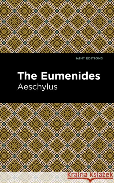The Eumenidies Aeschelus                                Mint Editions 9781513270326 Mint Editions - książka