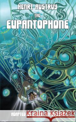 The Eupantophone Henri Austruy Brian Stableford  9781612272931 Hollywood Comics - książka