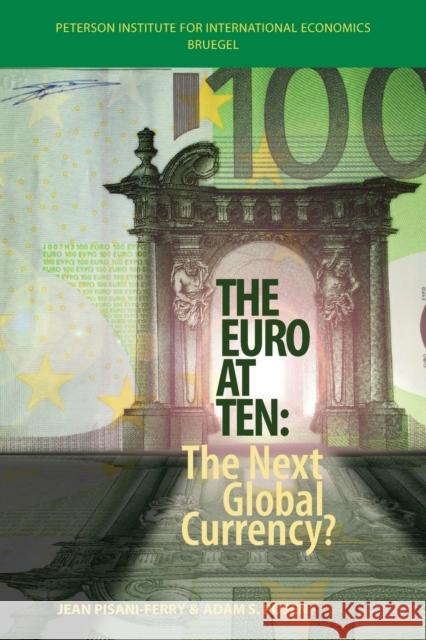 The Euro at Ten: The Next Global Currency? Adam S. Posen Jean Pisani-Ferry 9780881324303 Peterson Institute - książka