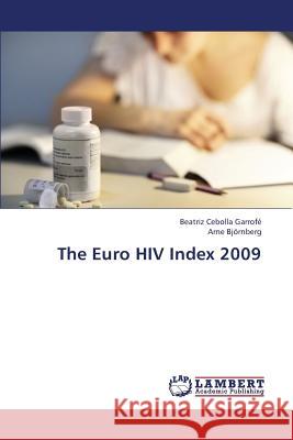 The Euro HIV Index 2009 Cebolla Garrofe Beatriz                  Bjornberg Arne 9783659422171 LAP Lambert Academic Publishing - książka