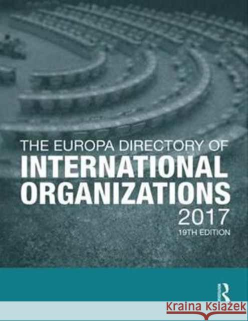 The Europa Directory of International Organizations 2017 Europa Publications 9781857439052 Routledge - książka