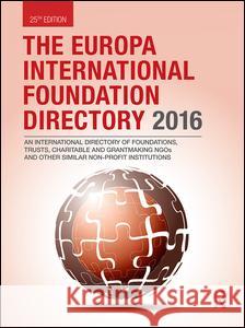 The Europa International Foundation Directory 2016 Europa Publications 9781857438550 Routledge - książka