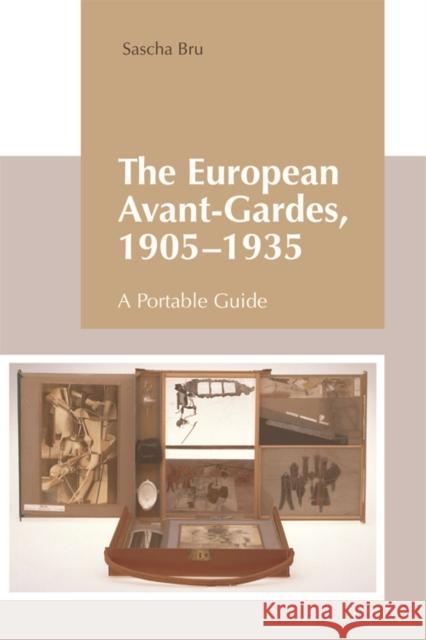 The European Avant-Gardes, 1905-1935: A Portable Guide  9780748695911 Edinburgh University Press - książka