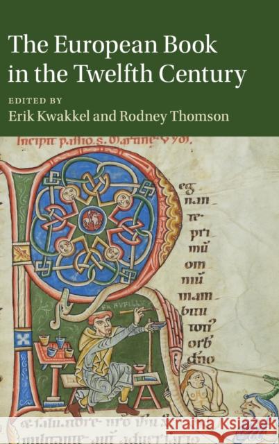 The European Book in the Twelfth Century Erik Kwakkel Rodney Thomson 9781107136984 Cambridge University Press - książka
