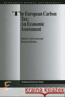 The European Carbon Tax: An Economic Assessment Carlo Carraro D. Siniscalco  9789401048415 Springer - książka