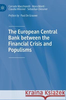 The European Central Bank Between the Financial Crisis and Populisms Macchiarelli, Corrado 9783030443474 Palgrave Pivot - książka
