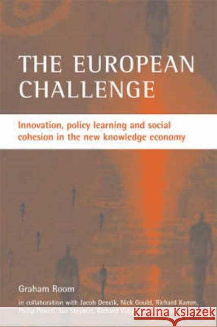 The European Challenge: Innovation, Policy Learning and Social Cohesion in the New Knowledge Economy Room, Graham 9781861347398 Policy Press - książka