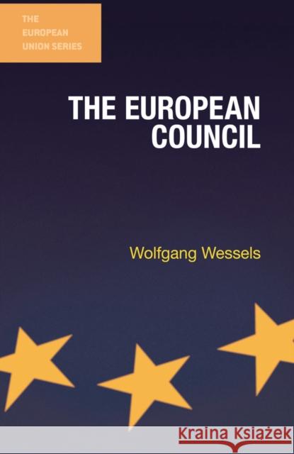 The European Council Wolfgang Wessels   9780333587478 Palgrave Macmillan - książka