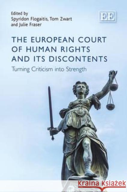 The European Court of Human Rights and Its Discontents: Turning Criticism into Strength Spyridon Flogaitis Tom Zwart Julie Fraser 9781782546115 Edward Elgar Publishing Ltd - książka