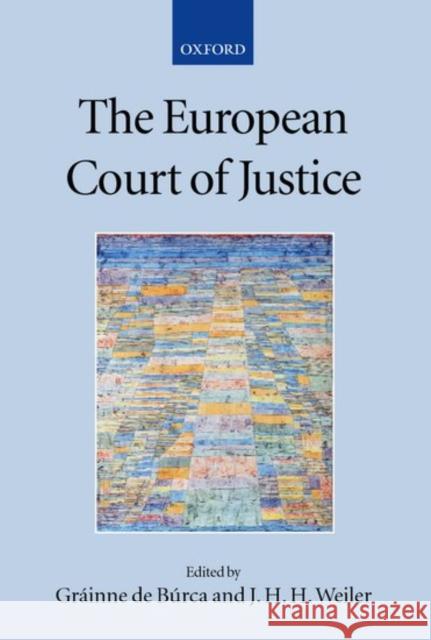 The European Court of Justice  9780199246014 OXFORD UNIVERSITY PRESS - książka