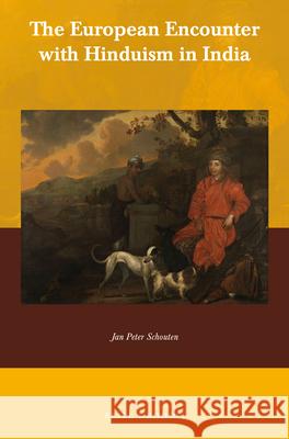 The European Encounter with Hinduism in India Jan Peter Schouten Henry Jansen 9789004420069 Brill/Rodopi - książka