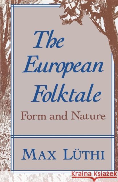 The European Folktale: Form and Nature Luthi, Max 9780253203939 Indiana University Press - książka