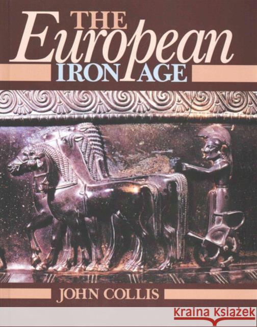 The European Iron Age John Collis 9781138834187 Routledge - książka