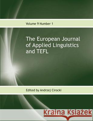 The European Journal of Applied Linguistics and TEFL: 9 Andrzej Cirocki 9781911369417 LinguaBooks - książka