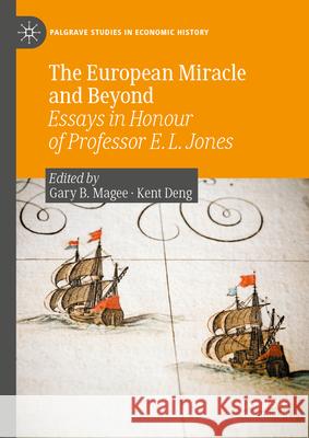 The European Miracle and Beyond: Essays in Honour of Professor E. L. Jones Gary B. Magee Kent Deng 9783031902475 Palgrave MacMillan - książka
