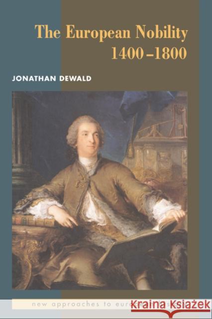 The European Nobility, 1400-1800 Jonathan Dewald William Beik T. C. W. Blanning 9780521415125 Cambridge University Press - książka
