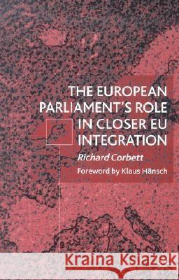 The European Parliament's Role in Closer EU Integration Richard Corbett 9780333949382  - książka