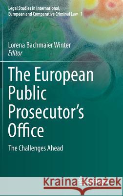 The European Public Prosecutor's Office: The Challenges Ahead Bachmaier Winter, Lorena 9783319939155 Springer - książka