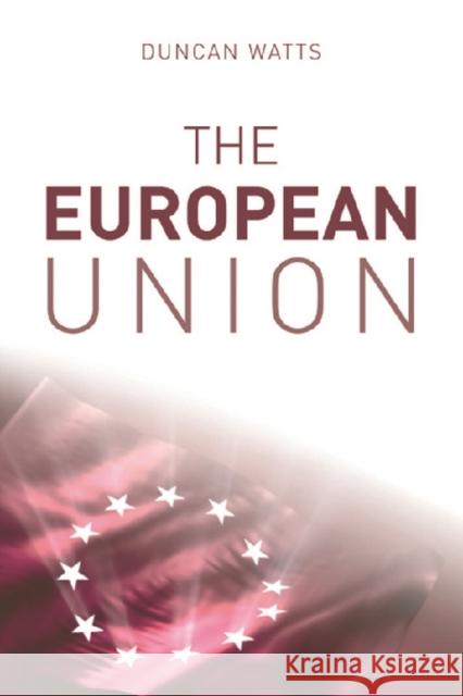 The European Union Duncan Watts 9780748632985 Edinburgh University Press - książka