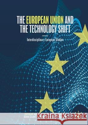 The European Union and the Technology Shift Antonina Bakardjiev Karin Leijon Anna Michalski 9783030636746 Palgrave MacMillan - książka