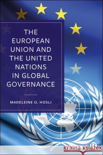 The European Union and the United Nations in Global Governance Madeleine O. Hosli 9781529217551 Bristol University Press - książka