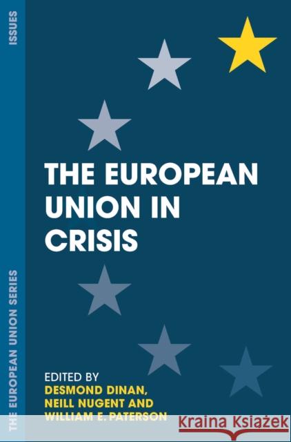 The European Union in Crisis Desmond Dinan Neill Nugent William E. Paterson 9781137604255 Palgrave - książka