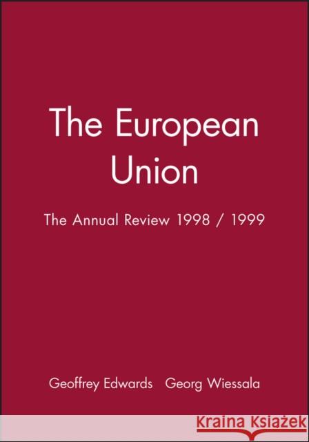 The European Union: The Annual Review 1998 / 1999 Edwards, Geoffrey 9780631215981 Blackwell Publishers - książka