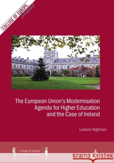 The European Union's Modernisation Agenda for Higher Education and the Case of Ireland Highman, Ludovic 9782807606142 P.I.E-Peter Lang S.A., Editions Scientifiques - książka