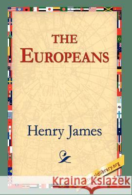 The Europeans Henry James 9781421809489 1st World Library - książka