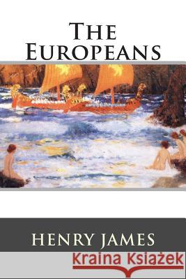 The Europeans Henry James                              Franklin Ross 9781515112969 Createspace - książka