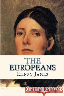 The Europeans Henry James Ravell 9781534933323 Createspace Independent Publishing Platform - książka