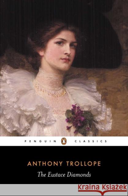 The Eustace Diamonds Anthony Trollope 9780141441207 Penguin Books Ltd - książka