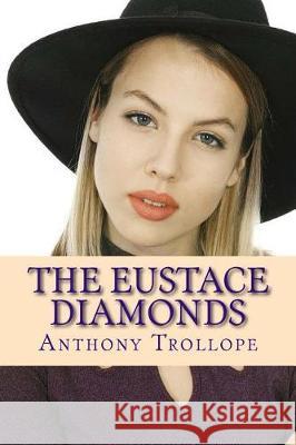 The Eustace Diamonds Anthony Trollope 9781976257735 Createspace Independent Publishing Platform - książka