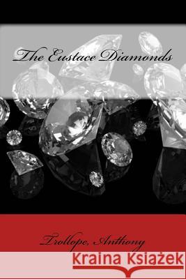 The Eustace Diamonds Trollope Anthony Mybook 9781981671236 Createspace Independent Publishing Platform - książka